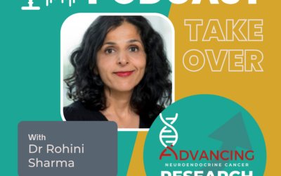 New Podcast! Advancing Oncology: Neuroendocrine Cancer Research with Dr. Rohini Sharma