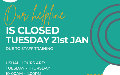 HELPLINE CLOSED TUESDAY 21ST JANUARY 2025